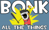 BONK ALL DA THINGS!.png