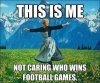 This Is Me Not Caring About Football.jpg