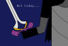 nottoday.png