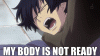 blxforthemybodyisnotready.gif