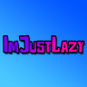 ImJustLazy
